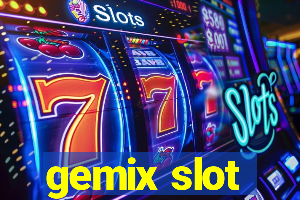 gemix slot